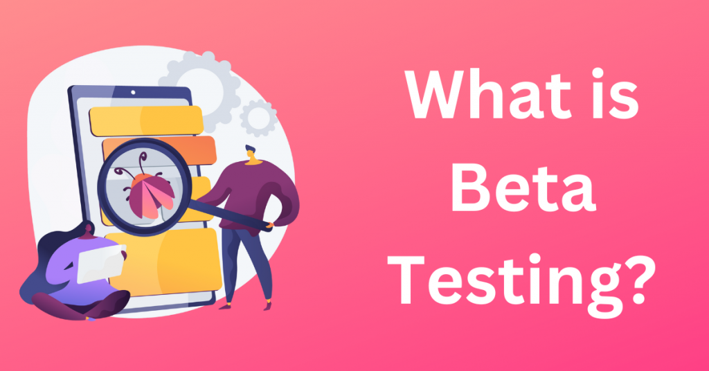 What-is-Beta-Testing