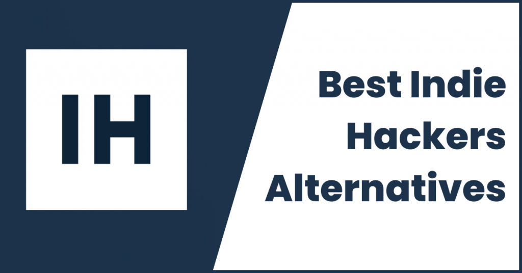 Best-Indie-Hackers-Alternatives