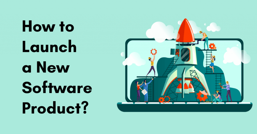 How-to-Launch-a-New-Software-Product