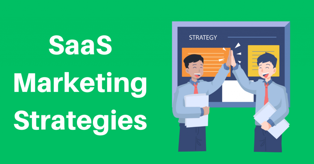 6 Best SaaS Marketing Strategies For 2024